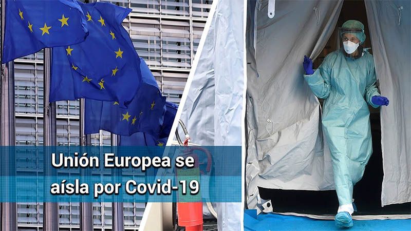 La Uni&oacute;n Europea cierra todas sus fronteras para frenar el coronavirus